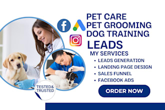 generate pet care leads pet care pet grooming lead generation dog training leads