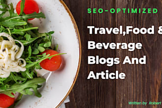 write SEO optimized travel, food, and recipe blogs and articles