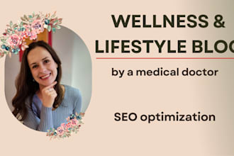 write SEO wellness, lifestyle contents for your blog or website