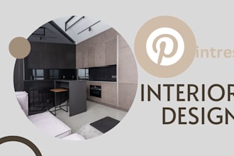 manage pinterest management and SEO for interiordesign and of product promotion