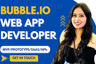 build bubble web app, bubble mobile app in bubble io as a bubble io developer