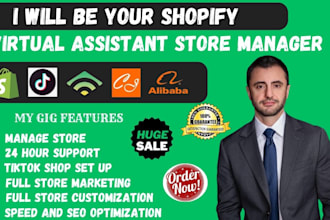 be shopify virtual assistant store design and  shopify store sales marketing