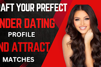 craft your perfect tinder dating profile and attract matches