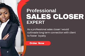 be your 8 figure sales closer sales representative and b2b salesperson