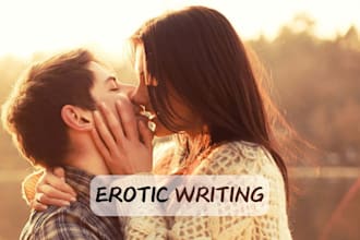 write erotic, erotic story, romance story, erotica, romance ghostwriter, fantasy