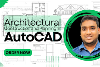 draw 2d floor plan and full architectural and construction drawings in autocad
