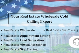 be your VA, cold caller, appt setter for real estate