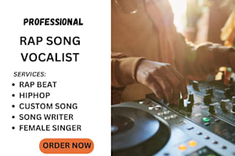 write, sing vocals, do female rap to your pop, rock, jazz o hip pop songs