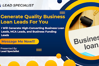 generate high converting business loan leads, mca leads, business funding leads