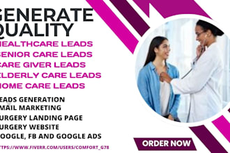 generate healthcare senior care giver elderly care home care leads landing page