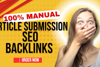 do 200 plus article submission or web 2 0 backlinks  high da