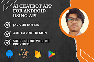 build custom ai chatbot app for android in java or kotlin using API