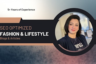 write seo optimized fashion and lifestyle blog