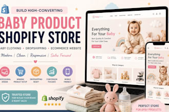 build baby product shopify store baby accessories baby clothing cute kids store