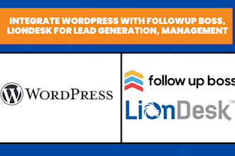 integrate wordpress with followup boss, liondesk for lead generation, management