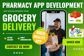 develop a complete grocery and pharmacy delivery app with admin panel