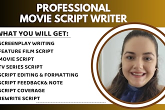 write your movie script, screenplay, feature film script, tv series