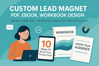 write lead magnet content, pdf lead magnet  design, pdf, workbook, ebook design