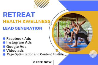 retreat marketing leads health wellness leads facebook ads google ads campaign