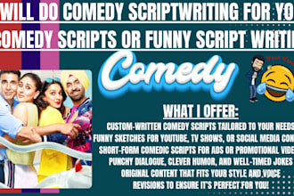 do comedy scriptwriting for your comedy scripts or funny script writing