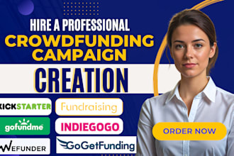 do crowdfunding campaign creation kickstarter indiegogo gofundme fundraising