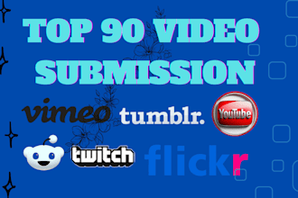 manually do video submission to best top90 high quality sharing sites