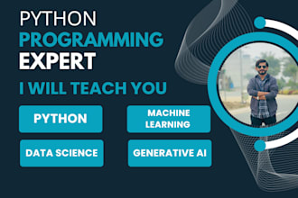 be your teacher mentor to help in python sql, machine learning, data science