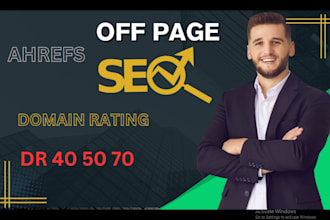 increase ahrefs dr 50 60 70