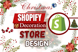 be your shopify expert, do christmas shopify store or decoration storebuy design