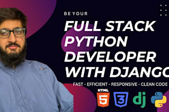 be your full stack python developer with django