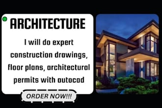 do expert construction drawings, floor plans, architectural permits with autocad