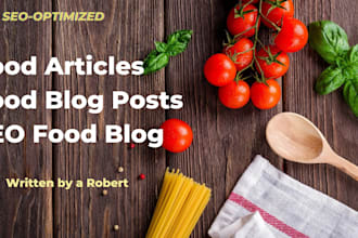 write SEO optimized food blogs articles and recipes