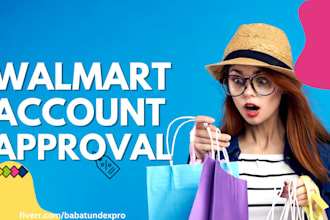 open walmart marketplace walmart account to get walmart approval