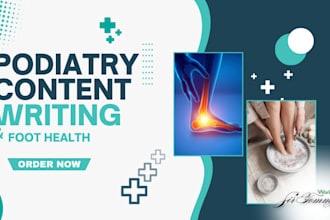 do expert podiatry content writing and foot health marketing materials