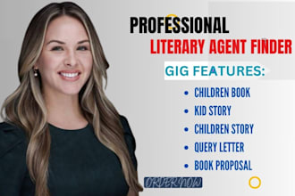 by exceptional service i will present literary agents for any kinds of your book
