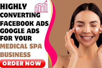 setup facebook ads google ads for your medical spa, healthcare clinic business