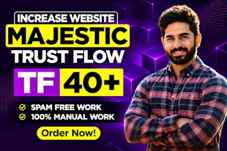 increase majestic trust flow tf 40 plus with permanent backlinks