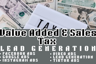 value added tax marketing leads sales tax leads facebook ads google ads campaign