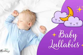 compose custom baby lullaby sleep music as kid songs and nursery rhymes singer