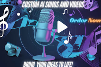 create modern custom ai videos and songs content for you