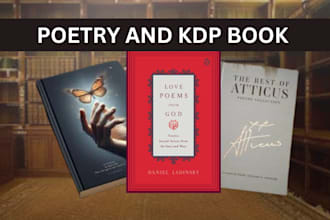 layout design, poetry, self help, poem, romance, and nonfiction for KDP ebook