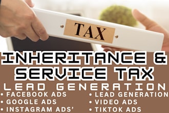 inheritance tax marketing leads, service tax lead facebook google video ad setup