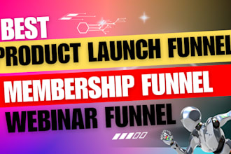 design product launch funnel, membership funnel, webinar funnel on gohighlevel