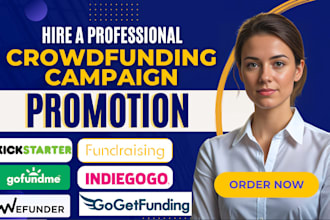 do gofundme indiegogo kickstarter crowdfunding promotion fundraising campaign