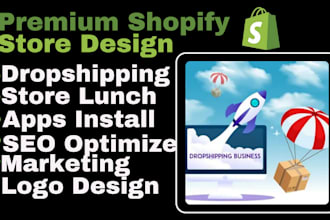 design and lunch your shopify dropshipping store
