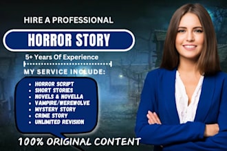 be your horror story writer, horror script, scary story, ebook ghostwriter