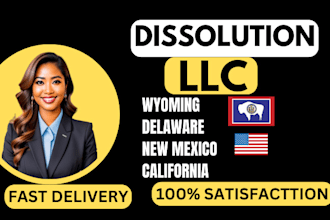 terminate, close or dissolve your wyoming, delware, new mexico, ca llc
