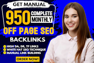 do complete monthly off page SEO backlinks for link building with google ranking