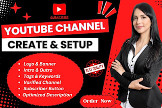 create, design and setup a youtube channel with logo, banner, intro and outro