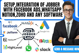 setup jobber integration, integrate facebook ads,zoho,whatsapp,google ads,notion
